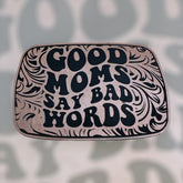 Good Moms say bad words - Hat Patch